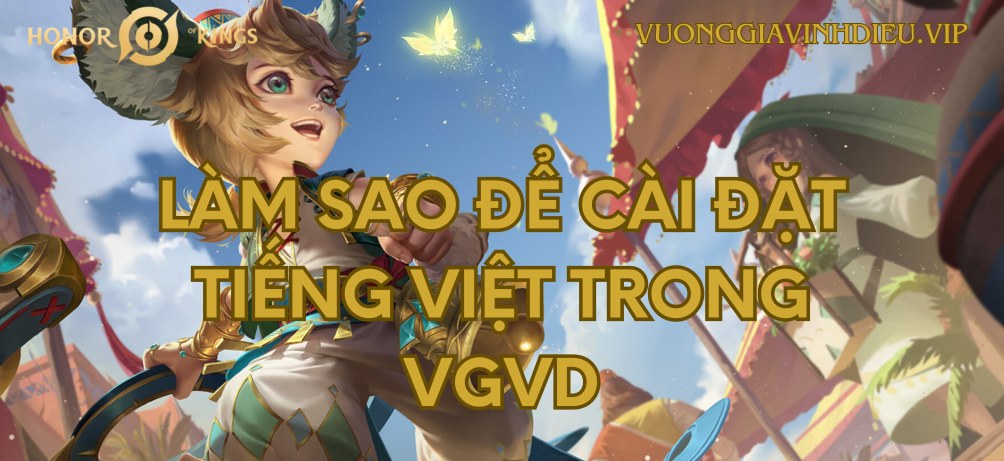 cài đặt tiếng việt trong vương giả vinh diệu